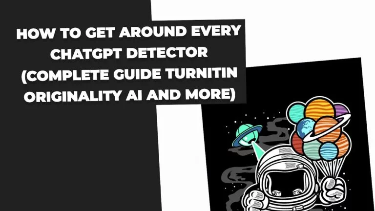 HOW TO GET AROUND EVERY CHATGPT DETECTOR (COMPLETE GUIDE TURNITIN ORIGINALITY AI AND MORE)