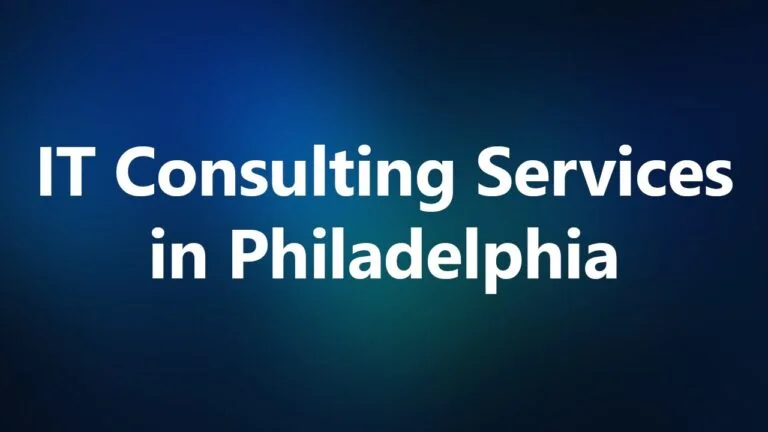 IT Consulting Services in Philadelphia